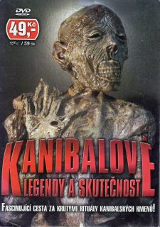 Kanibalové - Legendy a skutečnost DVD