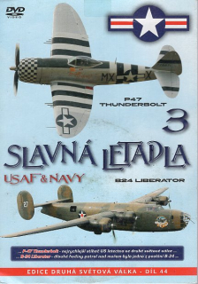 Slavná letadla USAF a NAVY 3 - P-47 Thunderboldt/Consolidated B-24 Liberator DVD