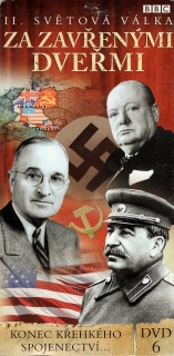 II. světová válka: Za zavřenými dveřmi DVD 6