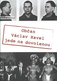 Občan Václav Havel jede na dovolenou DVD